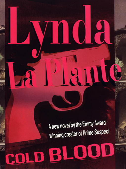 Title details for Cold Blood by Lynda La Plante - Available